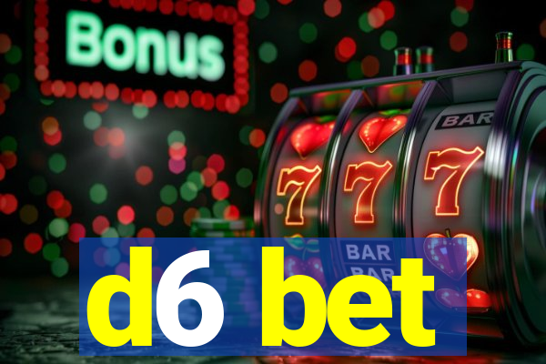 d6 bet
